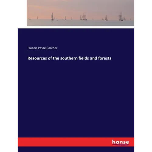 Resources of the southern fields and forests - Paperback