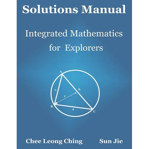 Solutions Manual: Integrated Mathematics for Explorers - Paperback