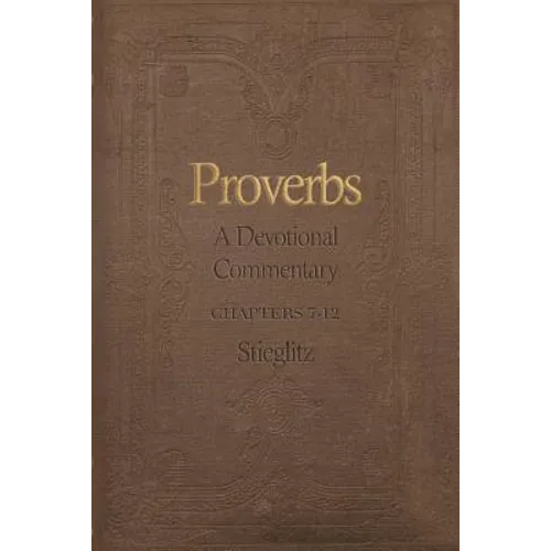 Proverbs: A Devotional Commentary Volume 2 - Paperback