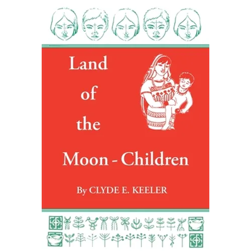 Land of the Moon-Children: The Primitive San Blas Culture in Flux - Paperback