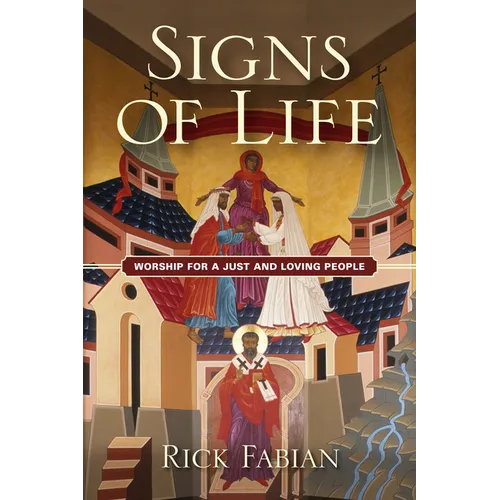 Signs of Life: Worship for a Just and Loving People - Paperback