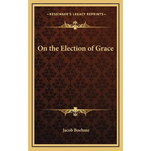 On the Election of Grace - Hardcover