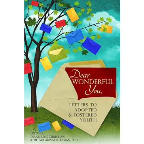 Dear Wonderful You, Letters to Adopted & Fostered Youth - Paperback