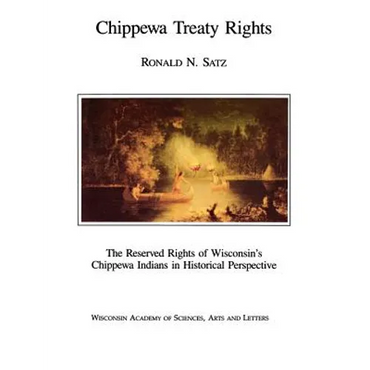 Chippewa Treaty Rights: The Reserved Rights of Wisconsin's Chippewa Indians in Historical Perspective - Paperback