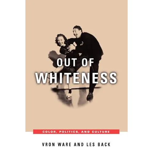 Out of Whiteness: Color, Politics, and Culture - Paperback