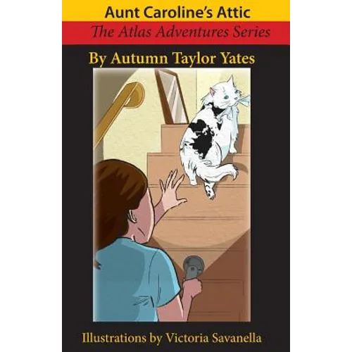 Aunt Caroline's Attic: The Atlas Adventures Series - Paperback