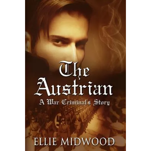 The Austrian: A War Criminal's Story - Paperback