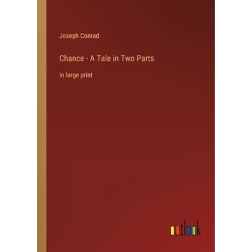 Chance - A Tale in Two Parts: in large print - Paperback