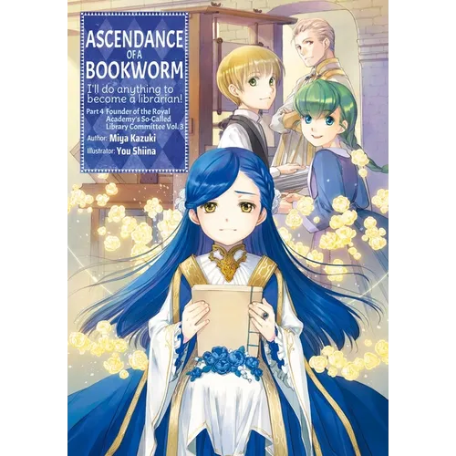 Ascendance of a Bookworm: Part 4 Volume 3 (Light Novel): Volume 15 - Paperback