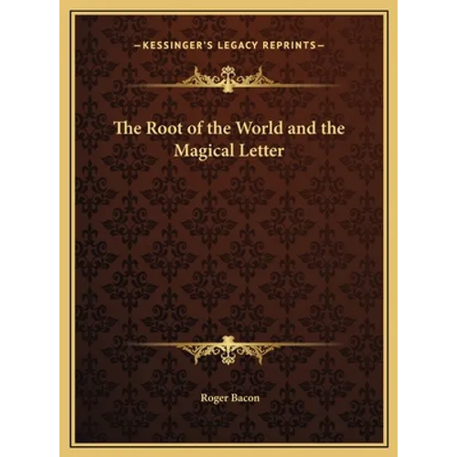 The Root of the World and the Magical Letter - Hardcover