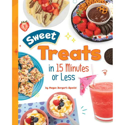 Sweet Treats in 15 Minutes or Less - Hardcover