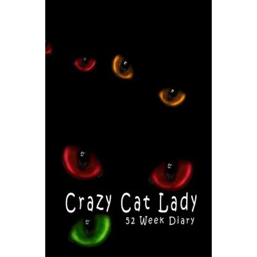 Crazy Cat Lady: 52 Week Diary - Paperback