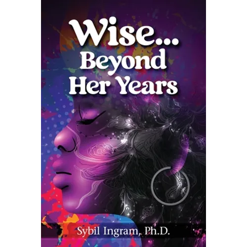 Wise... Beyond Her Years: Collected Poems 1972 - 1980 - Paperback