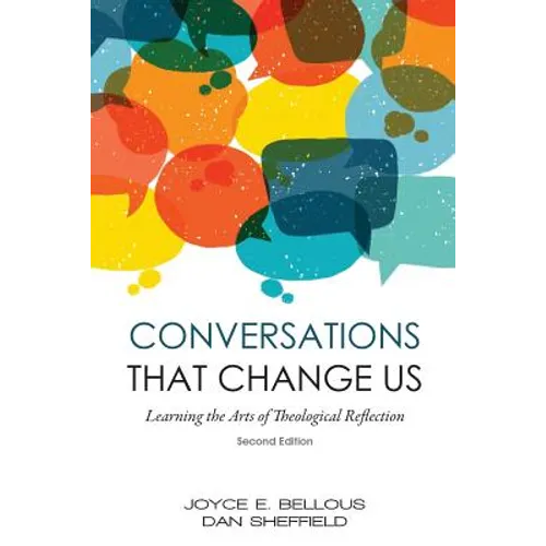 Conversations That Change Us - 2nd Edition: Learning the Arts of Theological Reflection - Paperback