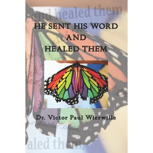 He Sent His Word and Healed Them - Paperback
