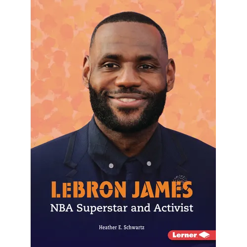 Lebron James: NBA Superstar and Activist - Paperback