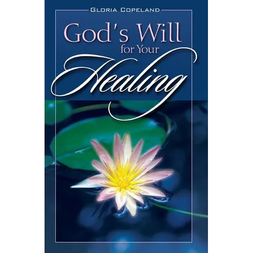 God's Will for Your Healing - Paperback