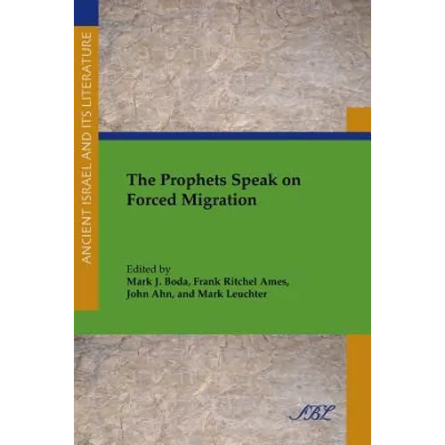 The Prophets Speak on Forced Migration - Paperback
