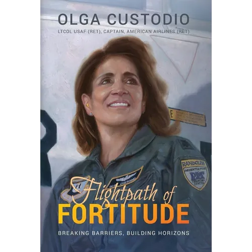 Flightpath of Fortitude: Breaking Barriers, Building Horizons - Hardcover