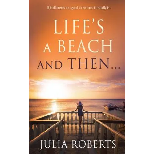 Life's a Beach and Then... - Paperback