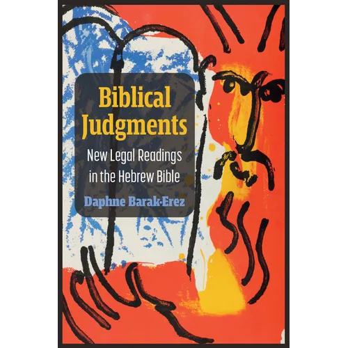 Biblical Judgments: New Legal Readings in the Hebrew Bible - Hardcover