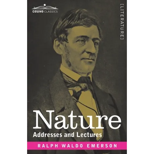 Nature: Addresses and Lectures - Paperback