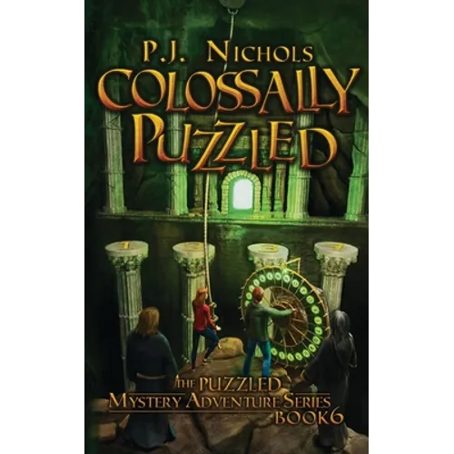 Colossally Puzzled (The Puzzled Mystery Adventure Series: Book 6) - Paperback