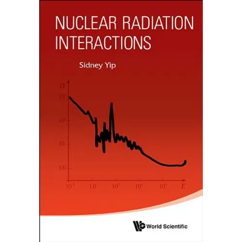 Nuclear Radiation Interactions - Hardcover