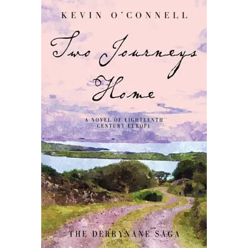 Two Journeys Home: A Novel of Eighteenth Century Europe - Paperback