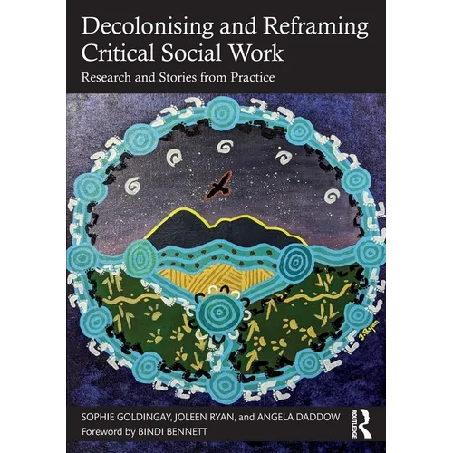 Decolonising and Reframing Critical Social Work: Research and Stories from Practice - Paperback
