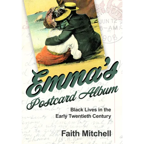 Emma's Postcard Album: Black Lives in the Early Twentieth Century - Hardcover