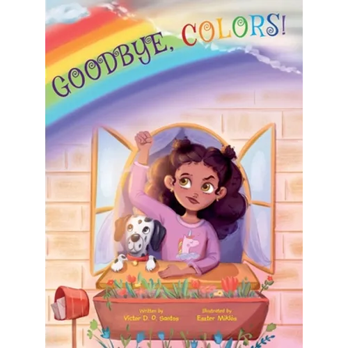 Goodbye, Colors!: Children's Picture Book - Hardcover