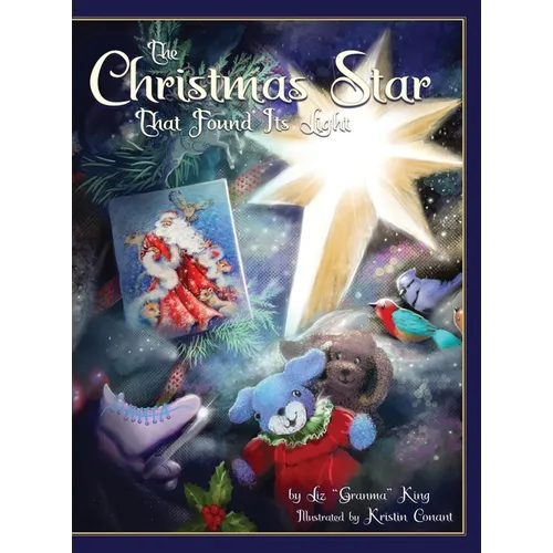The Christmas Star That Found Its Light - Hardcover