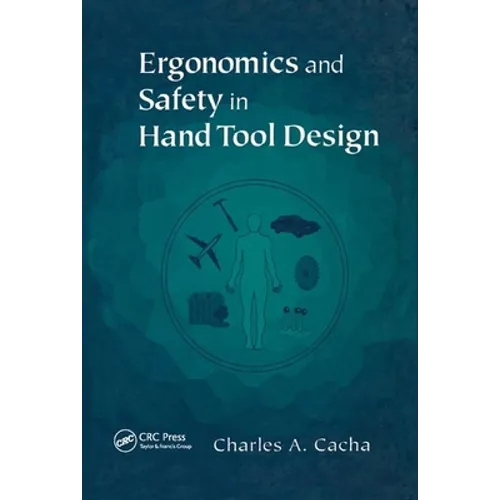 Ergonomics and Safety in Hand Tool Design - Paperback