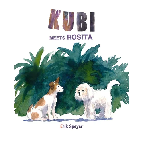 Kubi Meets Rosita - Hardcover