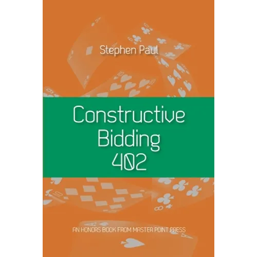 Constructive Bidding 402 - Paperback
