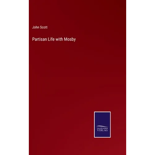 Partisan Life with Mosby - Hardcover