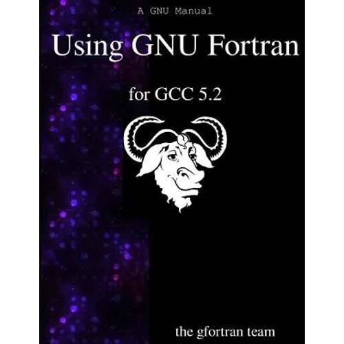 Using GNU Fortran for GCC 5.2 - Paperback