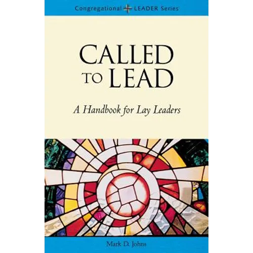 Called to Lead: A Handbook for Lay Leaders - Paperback