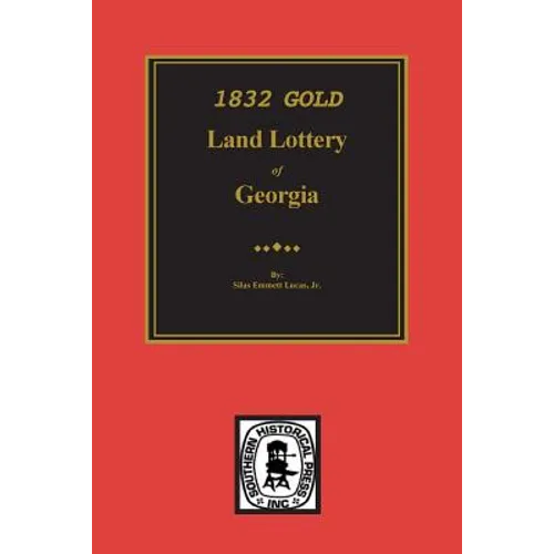 1832 Gold Land Lottery of Georgia - Paperback