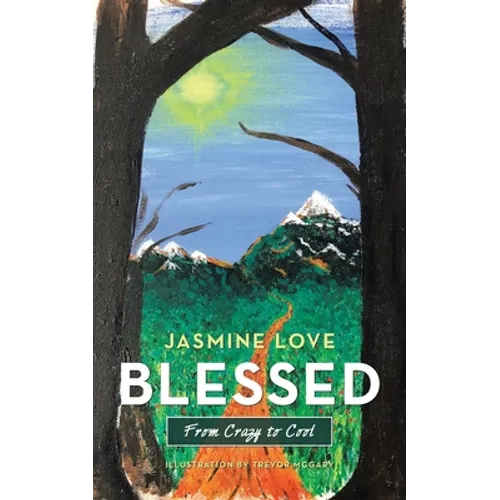 Blessed: From Crazy to Cool - Paperback