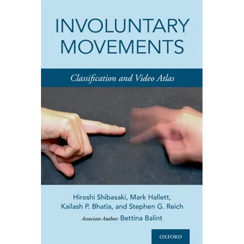 Involuntary Movements: Classification and Video Atlas - Hardcover