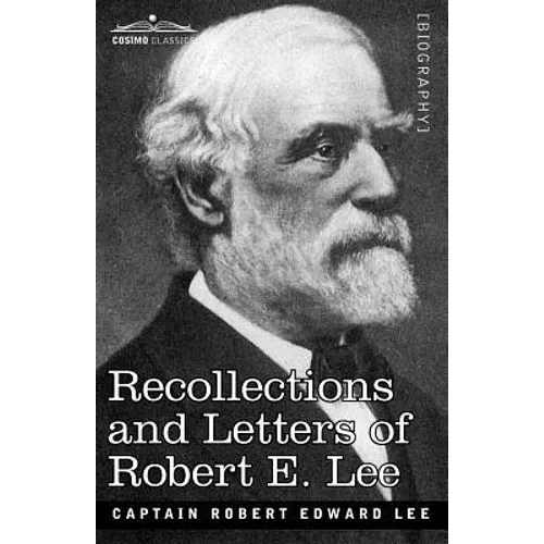 Recollections and Letters of Robert E. Lee - Paperback