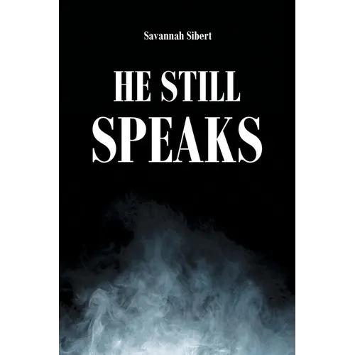 He Still Speaks - Paperback