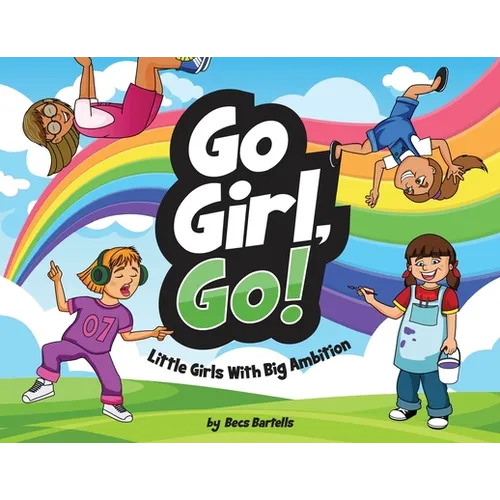 Go Girl, Go! - Paperback