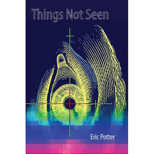 Things Not Seen - Hardcover