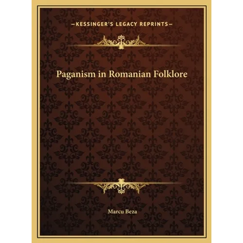 Paganism in Romanian Folklore - Hardcover