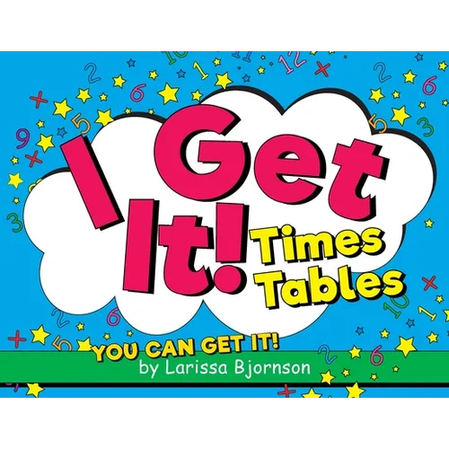 I Get It! Times Tables: You Can Get It! - Paperback