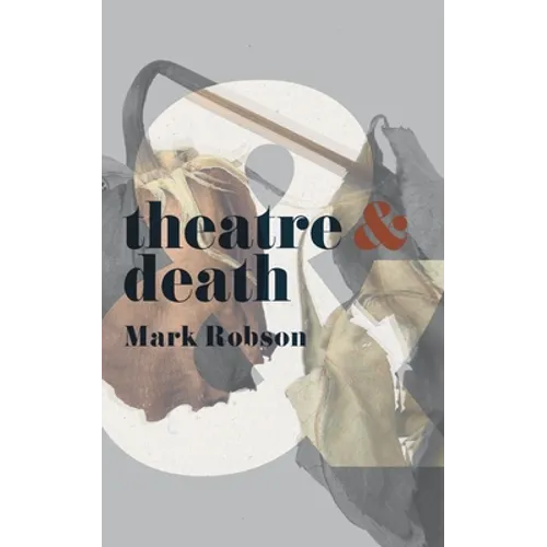Theatre and Death - Paperback