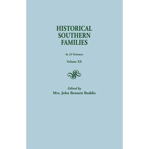 Historical Southern Families. in 23 Volumes. Volume XX - Paperback